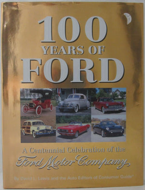 100 Years Of Ford: A Centennial Celebration Of The Ford Motor Company,New