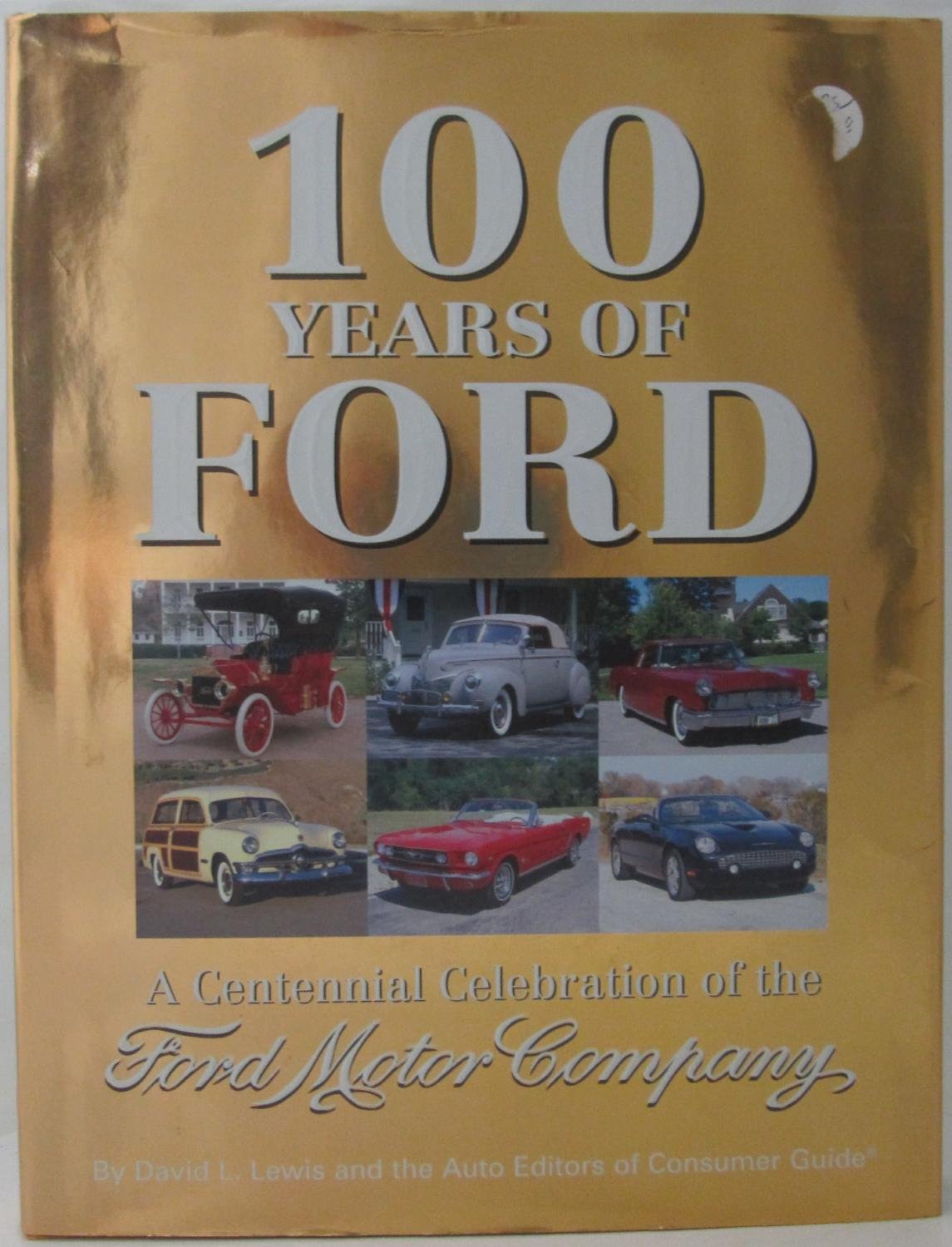 100 Years Of Ford: A Centennial Celebration Of The Ford Motor Company,Used