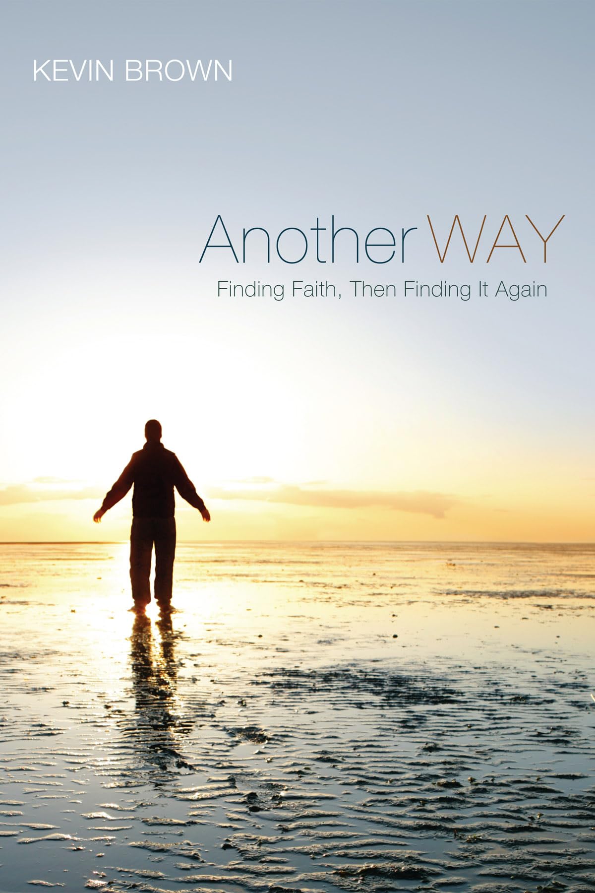 Another Way: Finding Faith, Then Finding It Again,Used
