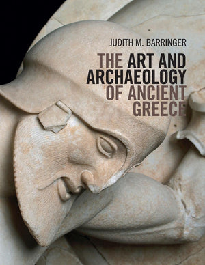 The Art And Archaeology Of Ancient Greece,New