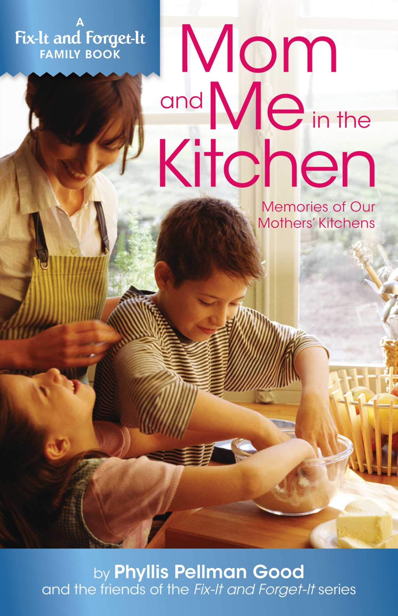 Mom and Me in the Kitchen: Memories of My Mother's Kitchen (FixIt and EnjoyIt!),Used
