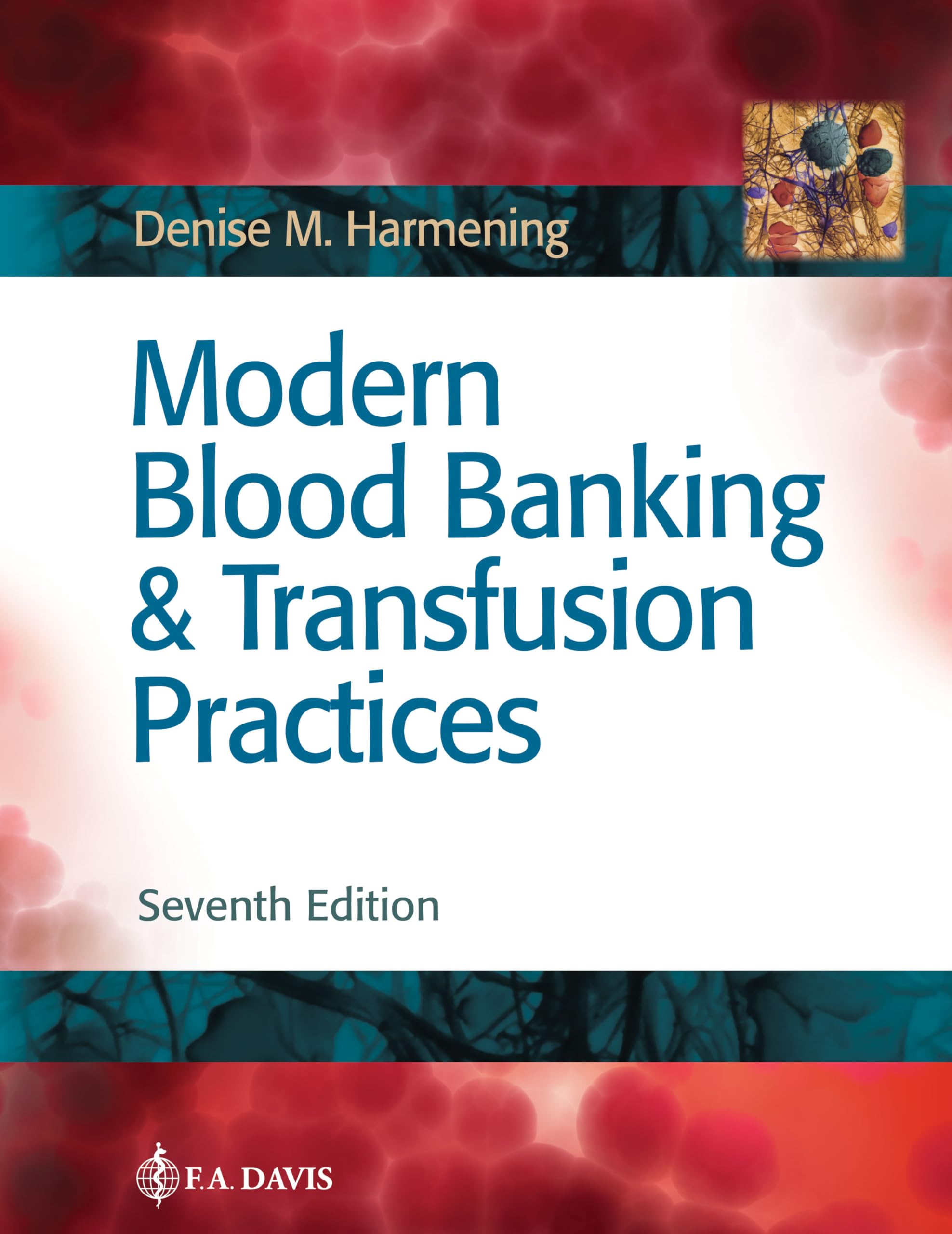 Modern Blood Banking & Transfusion Practices,New