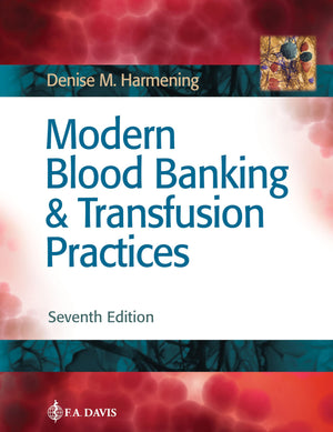 Modern Blood Banking & Transfusion Practices,New