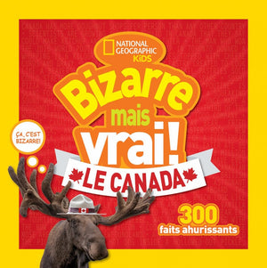 National Geographic Kids: Bizarre Mais Vrai! le Canada (French Edition),Used