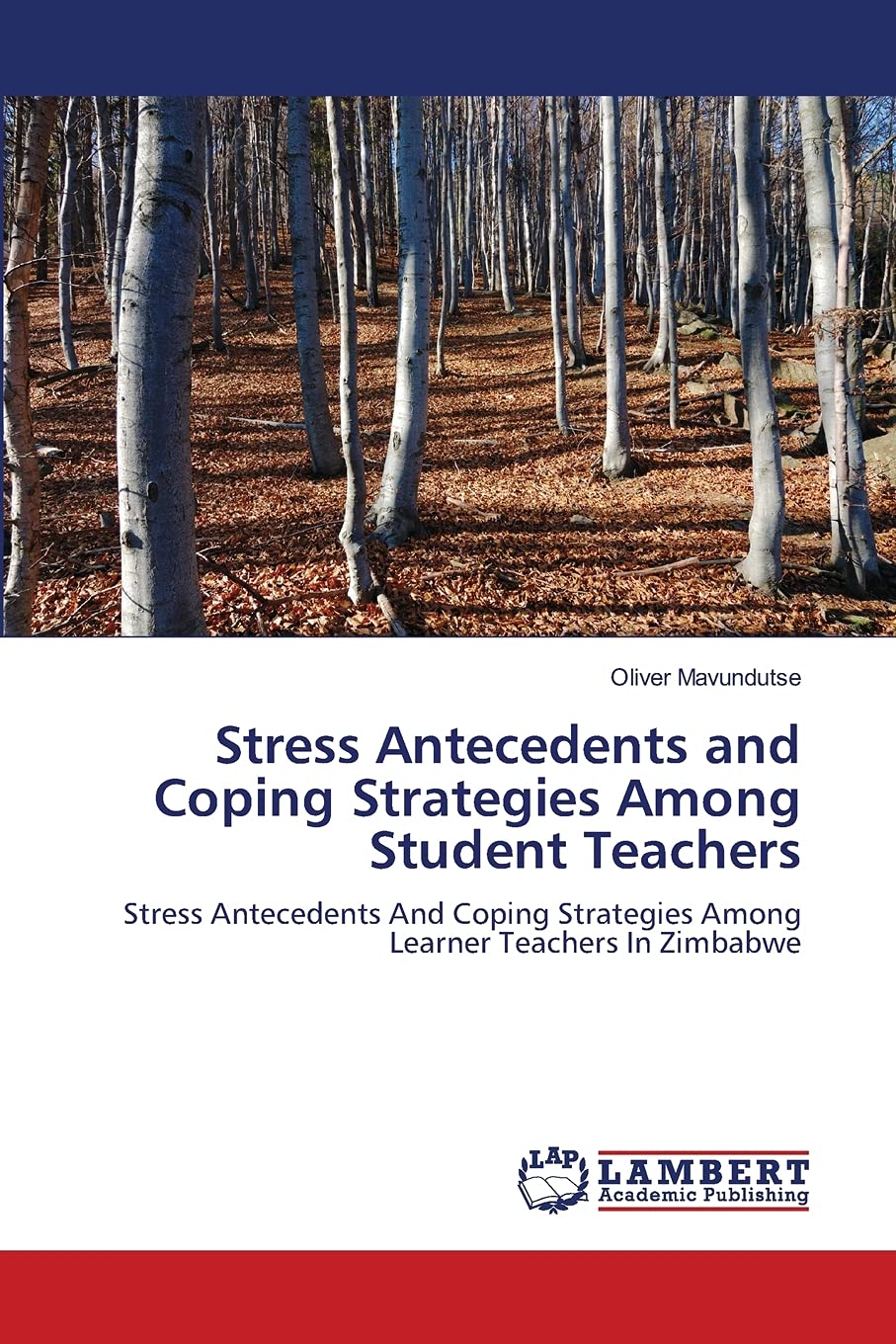 Stress Antecedents and Coping Strategies Among Student Teachers: Stress Antecedents And Coping Strategies Among Learner Teachers,Used