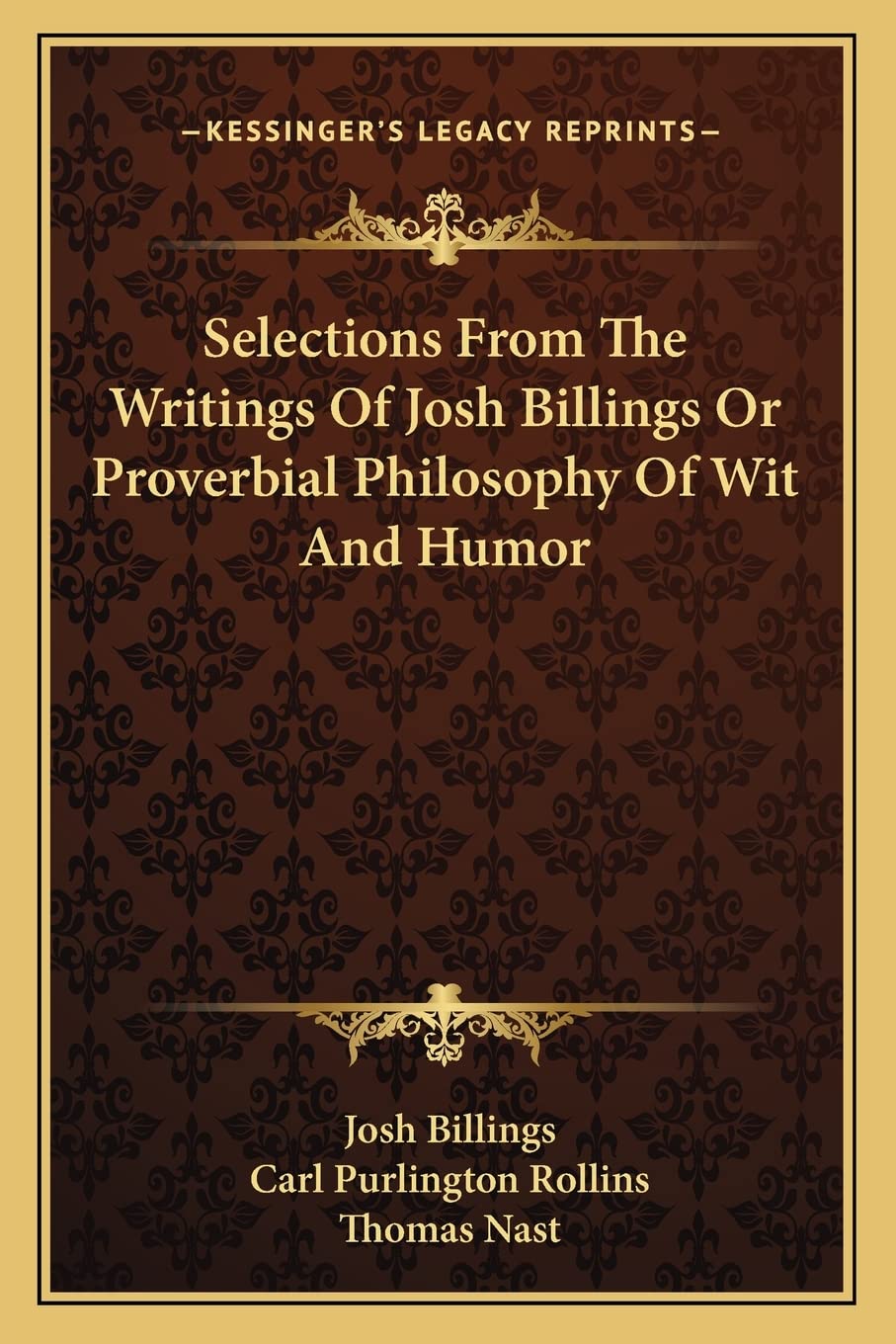 Selections From The Writings Of Josh Billings Or Proverbial Philosophy Of Wit And Humor,Used