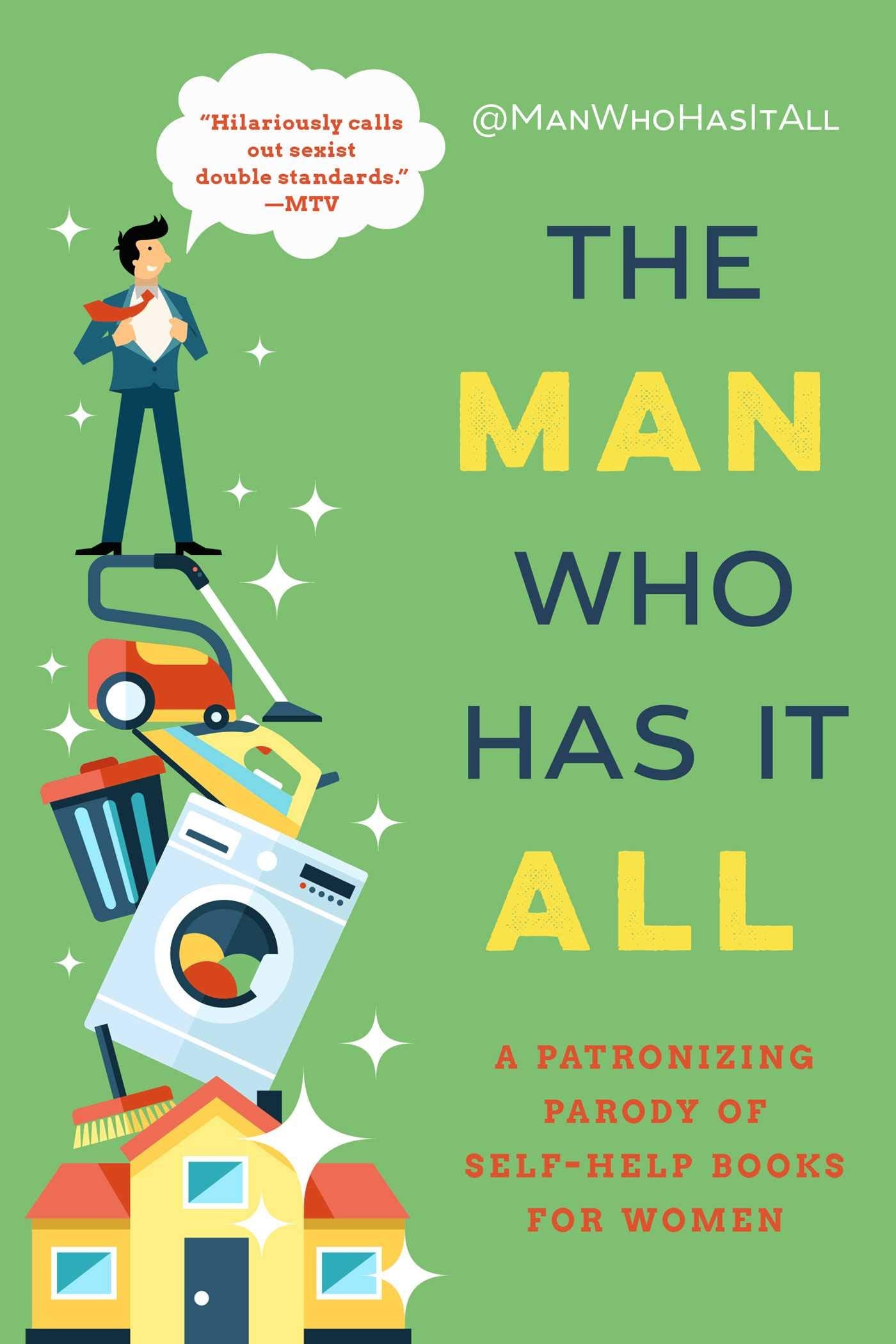 The Man Who Has It All: A Patronizing Parody of SelfHelp Books for Women,Used