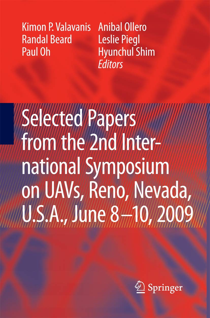 Selected papers from the 2nd International Symposium on UAVs, Reno, U.S.A. June 810, 2009,Used