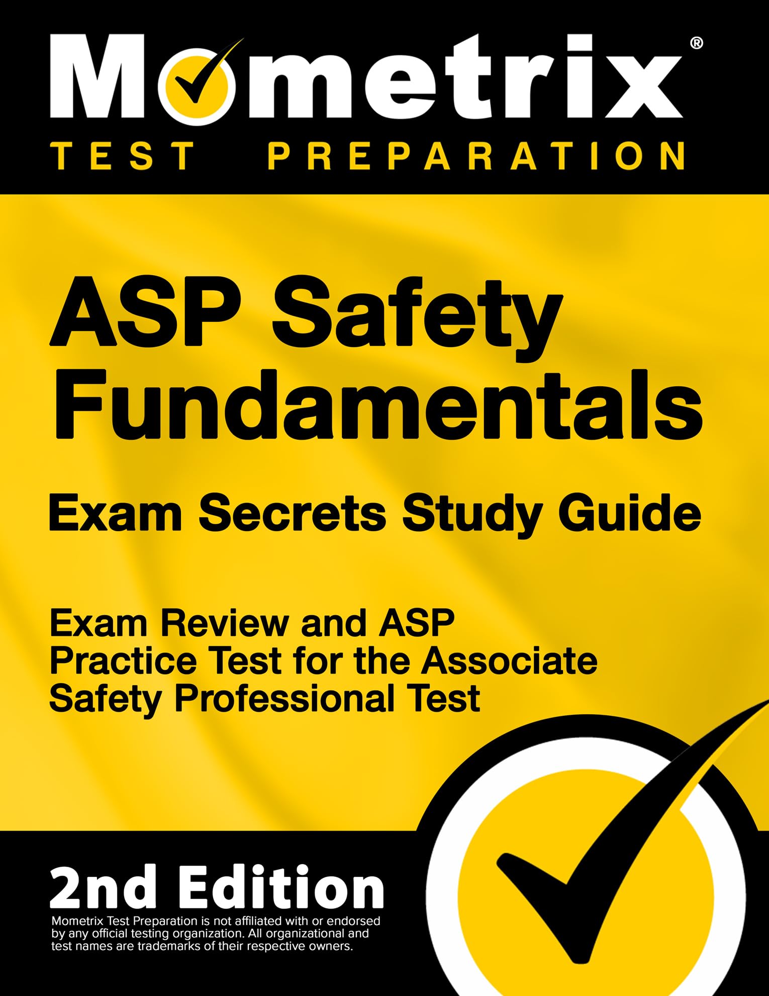 Asp Safety Fundamentals Exam Secrets Study Guide  Exam Review And Asp Practice Test For The Associate Safety Professional Test