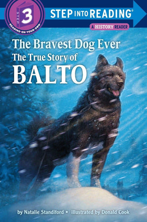 The Bravest Dog Ever: The True Story of Balto (StepIntoReading),Used