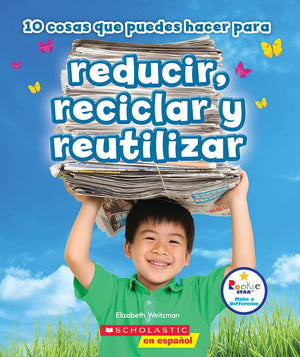 10 cosas que puedes hacer para reducir, reciclar y reutilizar (Rookie Star: Make a Difference) (Spanish Edition),Used
