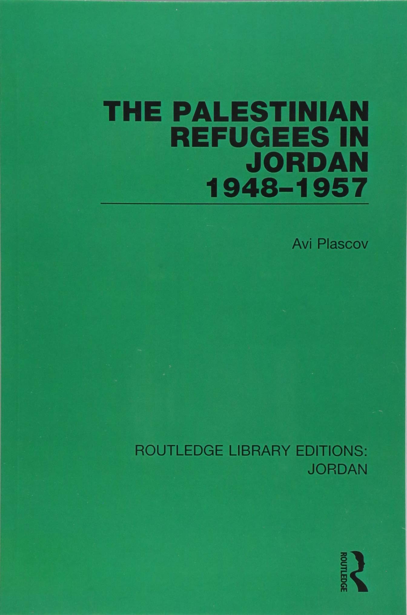 The Palestinian Refugees in Jordan 19481957 (Routledge Library Editions: Jordan),Used