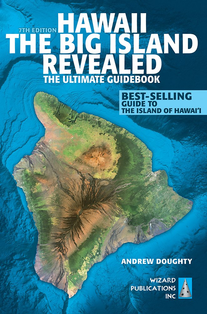 Hawaii  The Big Island Revealed: The Ultimate Guidebook,New