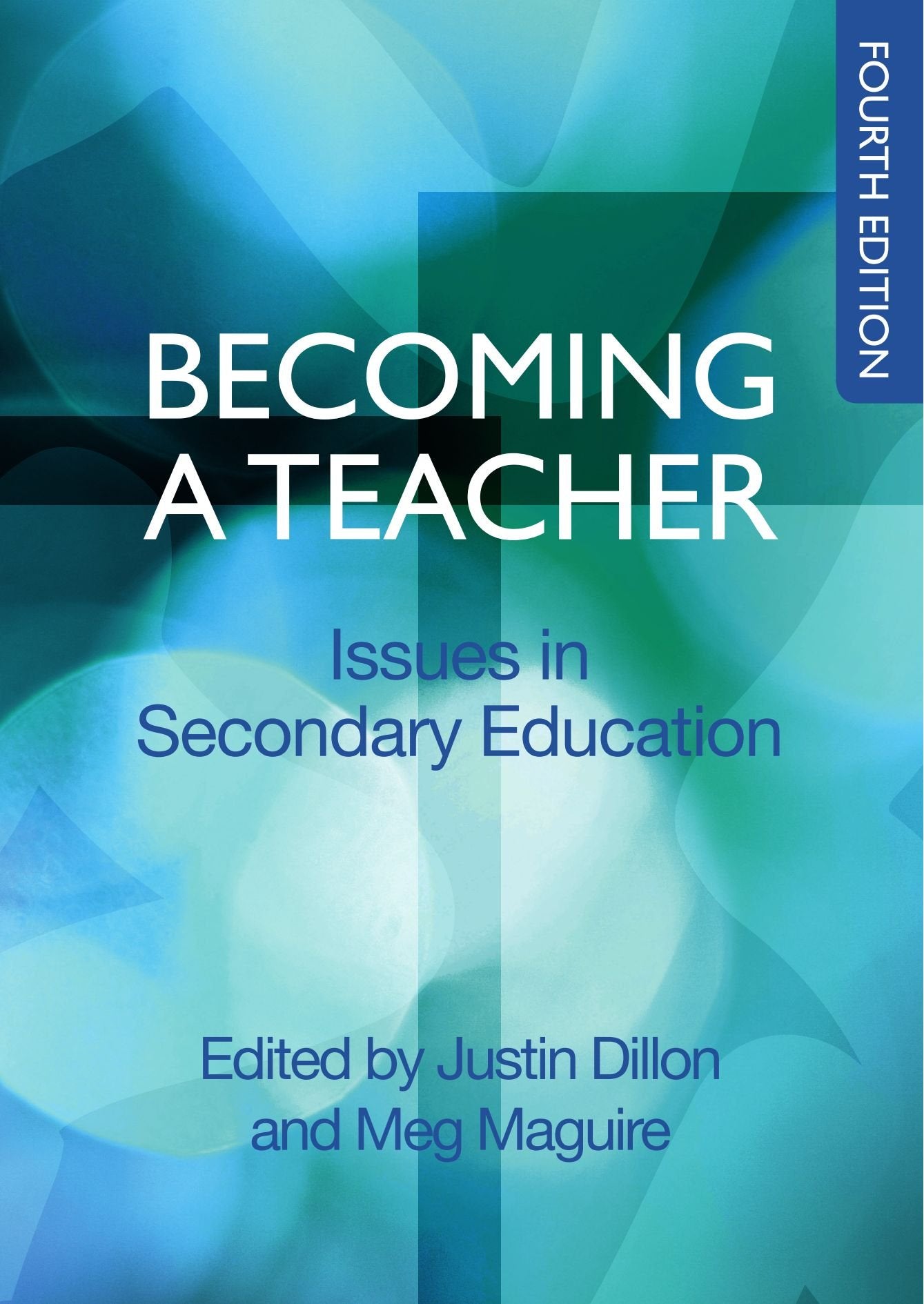 Becoming A Teacher: Issues In Secondary Education: Issues in Secondary Teaching,Used
