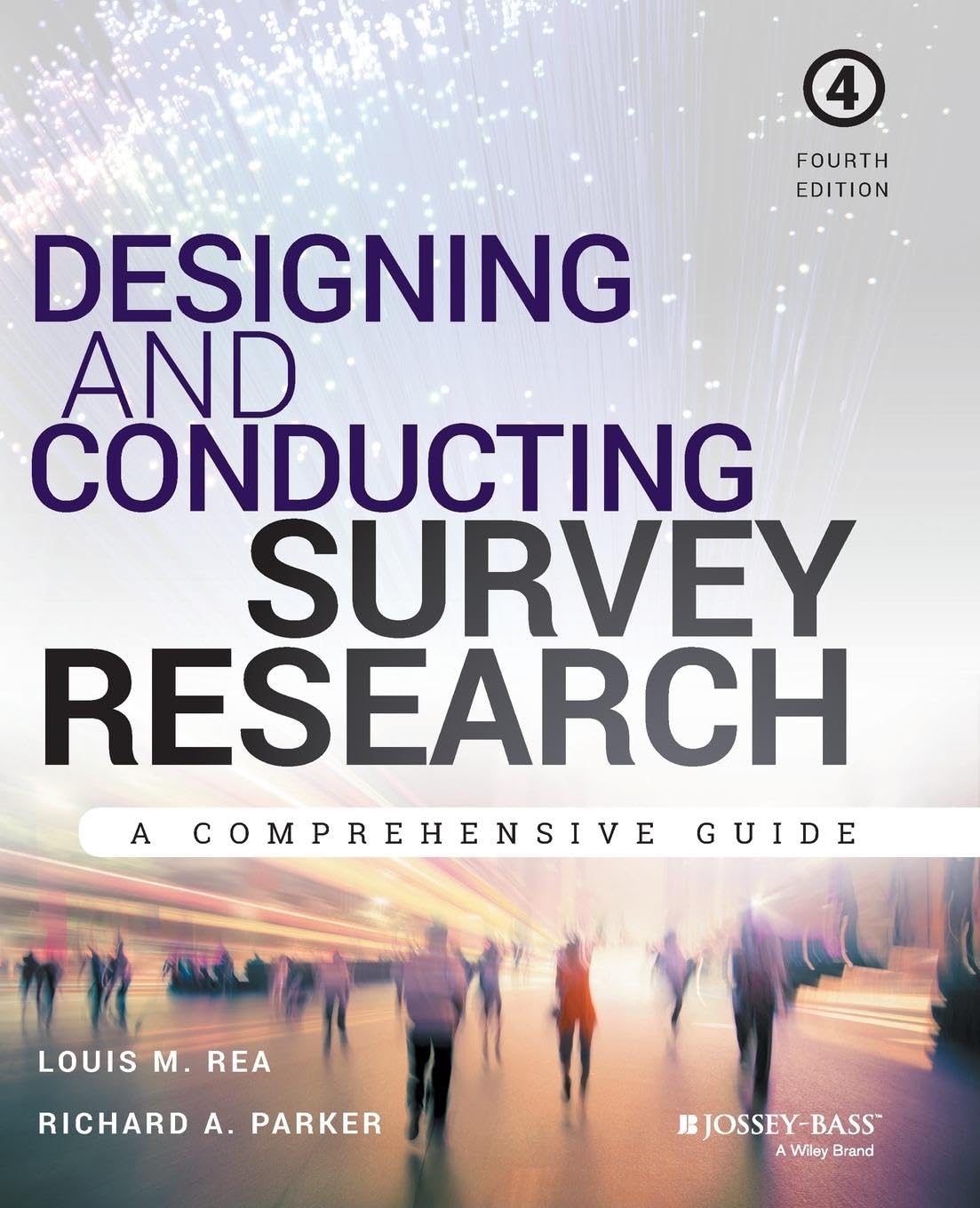 Designing and Conducting Survey Research: A Comprehensive Guide, Fourth Edition,New