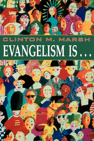 Evangelism Is. . .,Used