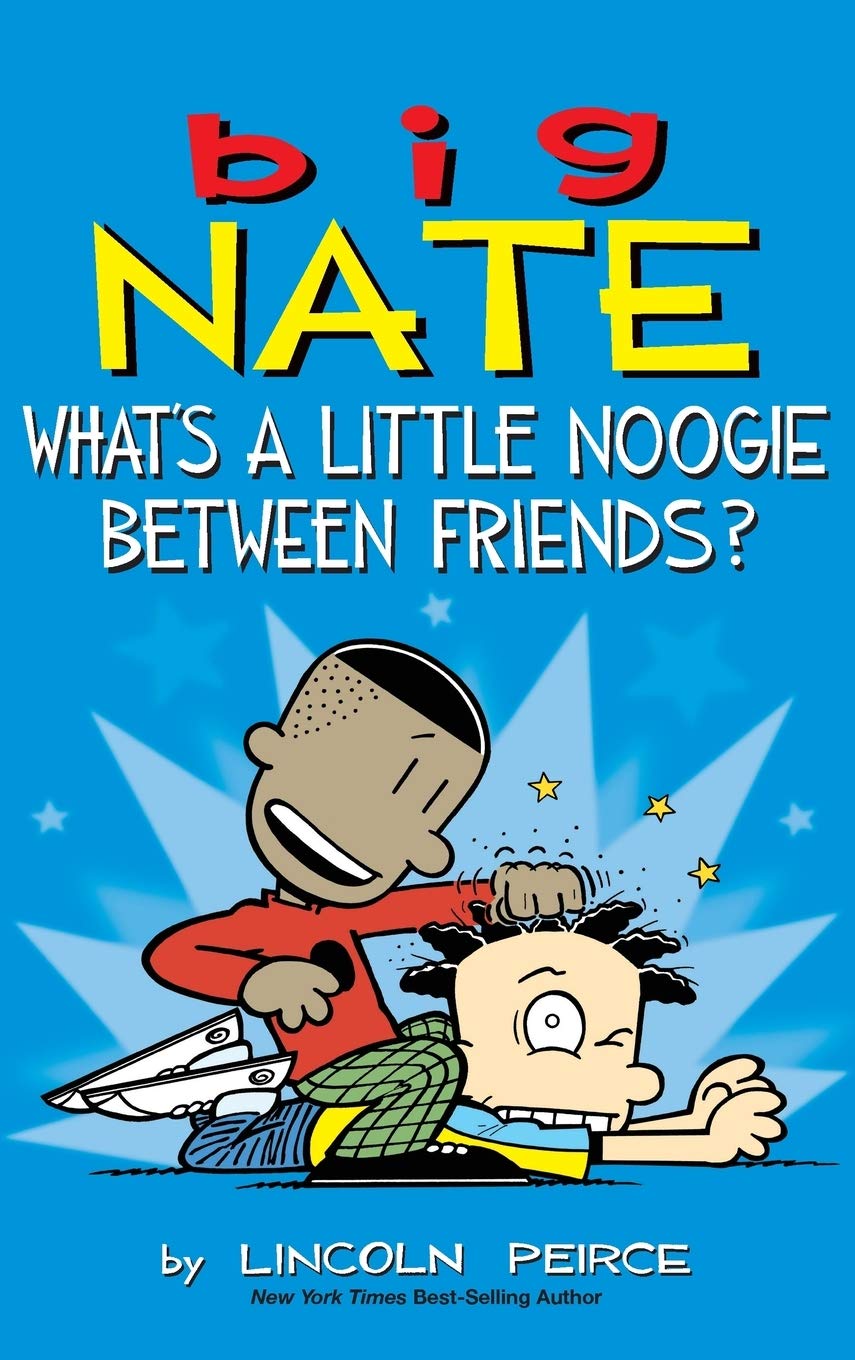 Big Nate: What's a Little Noogie Between Friends?,Used