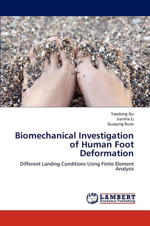 Biomechanical Investigation of Human Foot Deformation: Different Landing Conditions Using Finite Element Analysis,Used