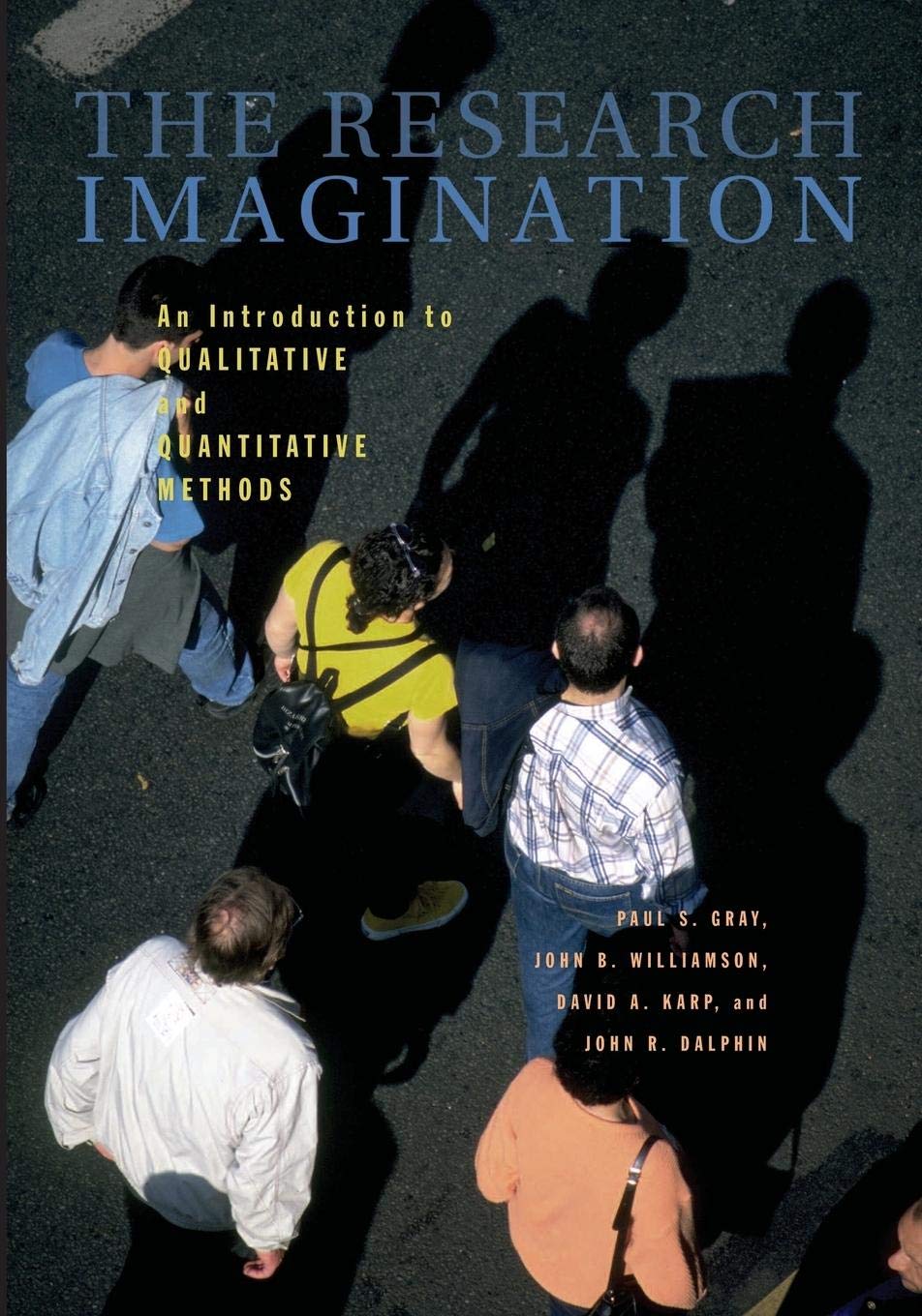 The Research Imagination: An Introduction to Qualitative and Quantitative Methods,Used