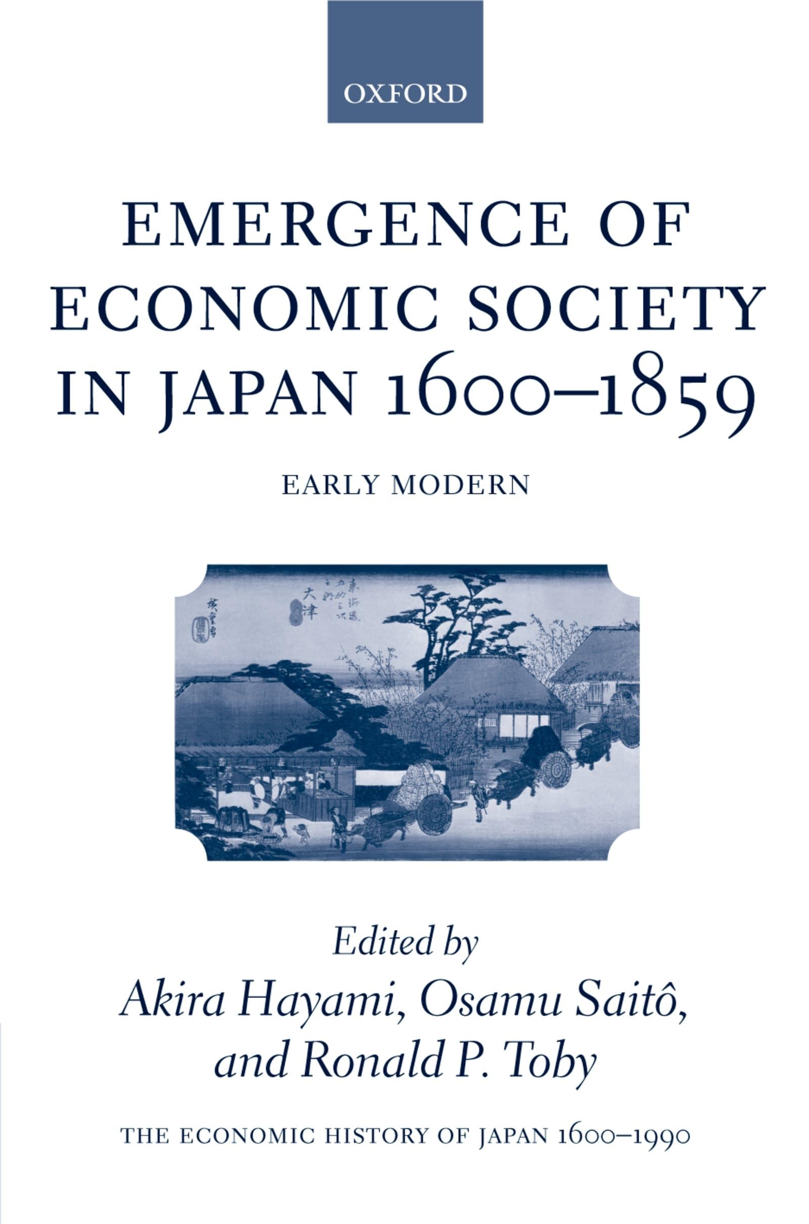 The Economic History Of Japan: 16001990: Volume 1: Emergence Of Economic Society In Japan, 16001859 (Economic History Of Japan
