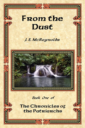 From the Dust (The Chronicles of the Patriarchs, 1),Used