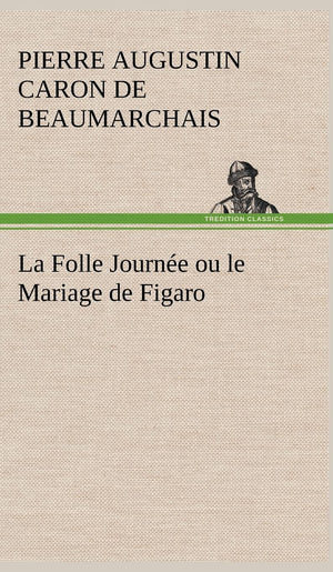 La Folle Journe ou le Mariage de Figaro (French Edition),Used