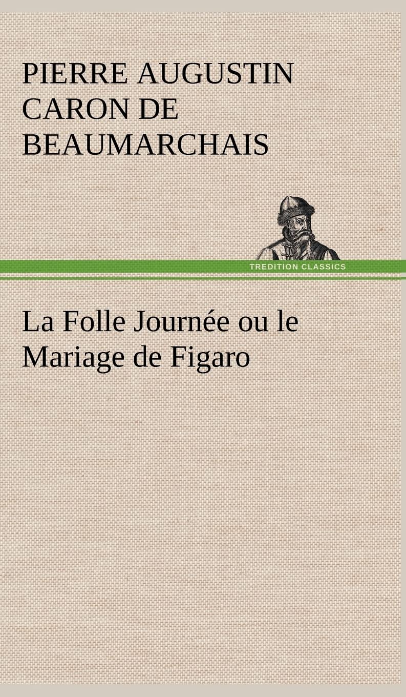 La Folle Journe ou le Mariage de Figaro (French Edition),Used