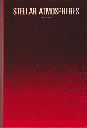 Stellar atmospheres (A Series of books in astronomy and astrophysics),Used