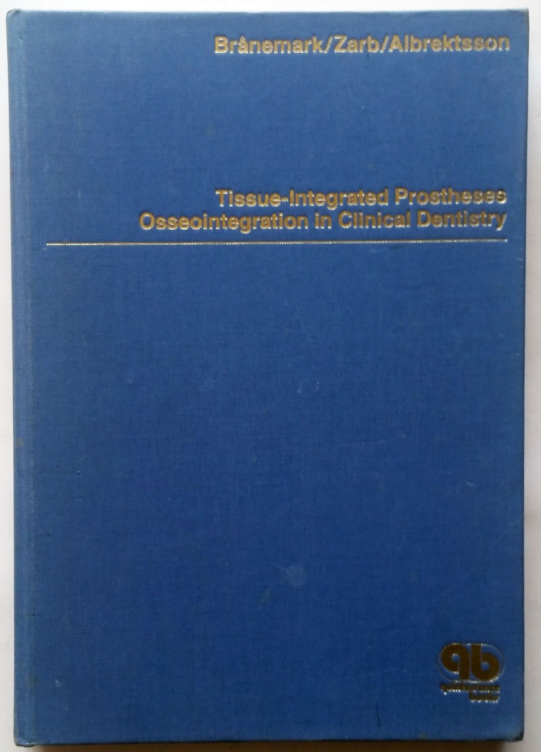 TissueIntegrated Prostheses: Osseointegration in Clinical Dentistry,Used