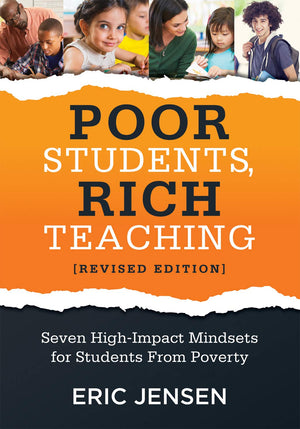 Poor Students, Rich Teaching: Seven HighImpact Mindsets for Students From Poverty (Using Mindsets in the Classroom to Overcome ,Used