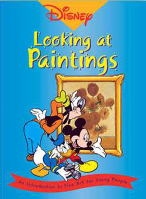 Disney Looking at Paintings: An Introduction to Art for Young People,Used