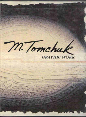M. Tomchuk: Graphic Work 19621989