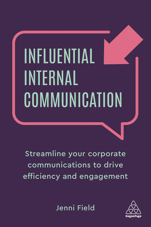 Influential Internal Communication: Streamline Your Corporate Communication to Drive Efficiency and Engagement,Used