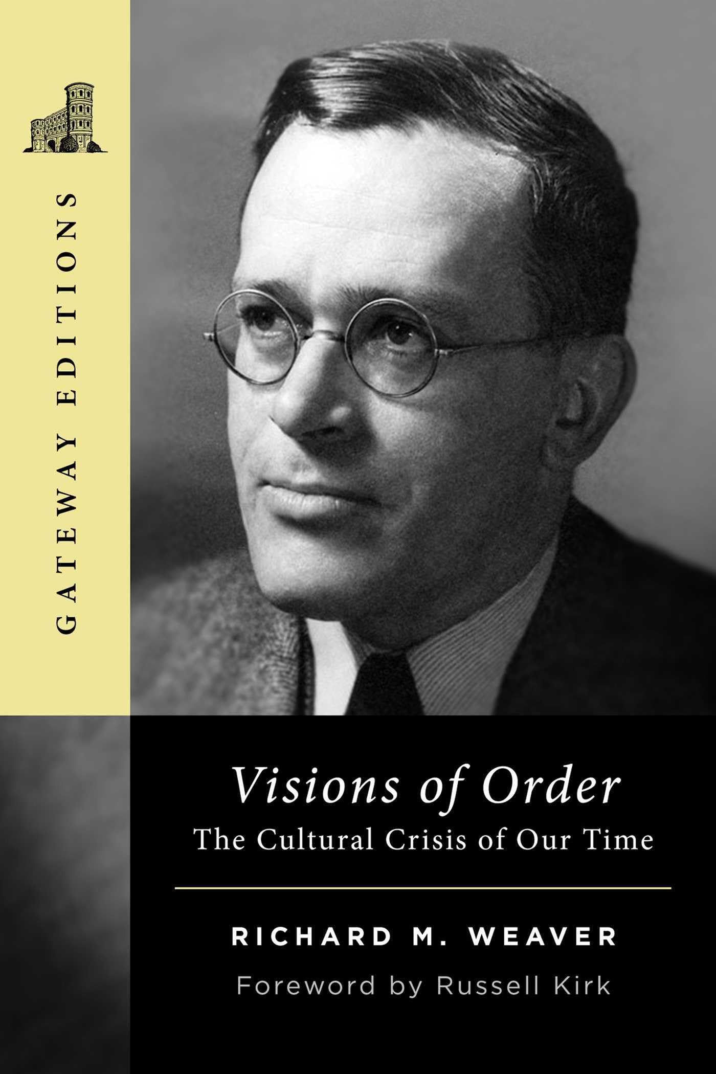 Visions of Order: The Cultural Crisis of Our Time,New