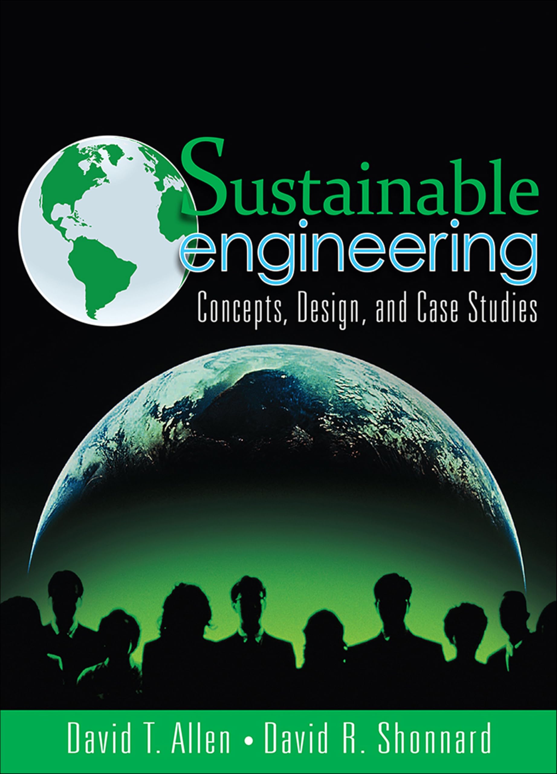 Sustainable Engineering: Concepts, Design And Case Studies