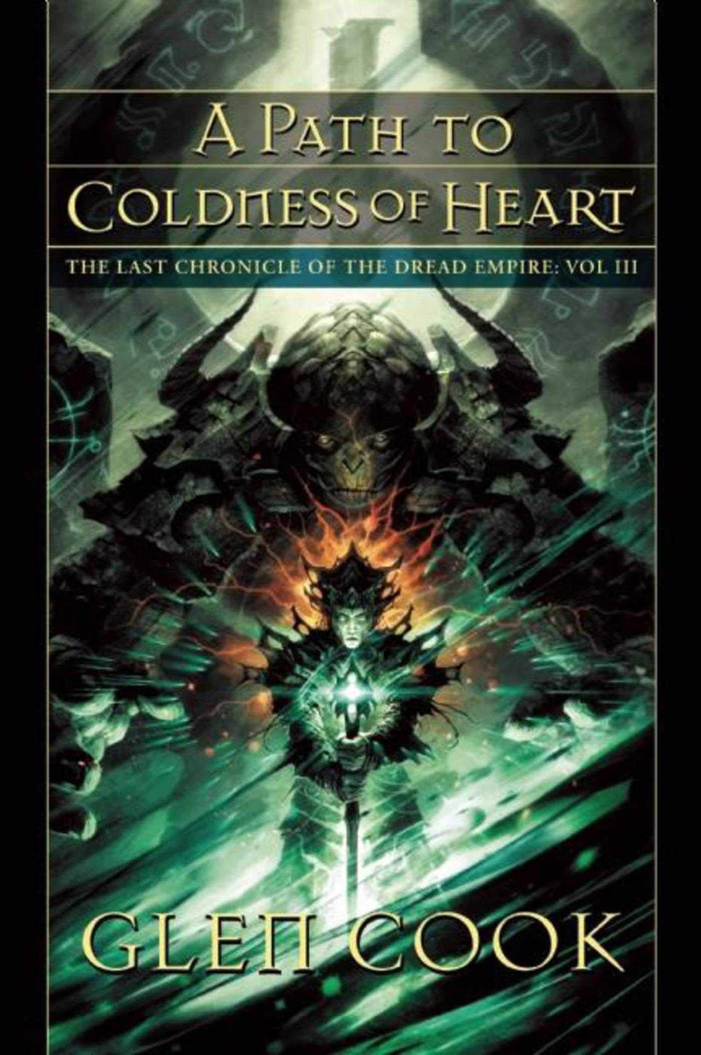A Path To Coldness Of Heart: The Last Chronicle Of The Dread Empire: Volume Three,Used