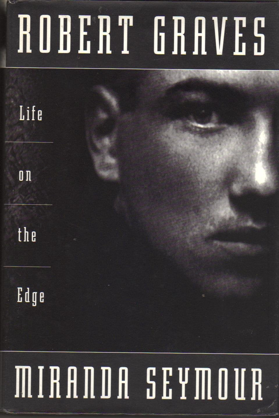 Robert Graves: Life On The Edge,Used