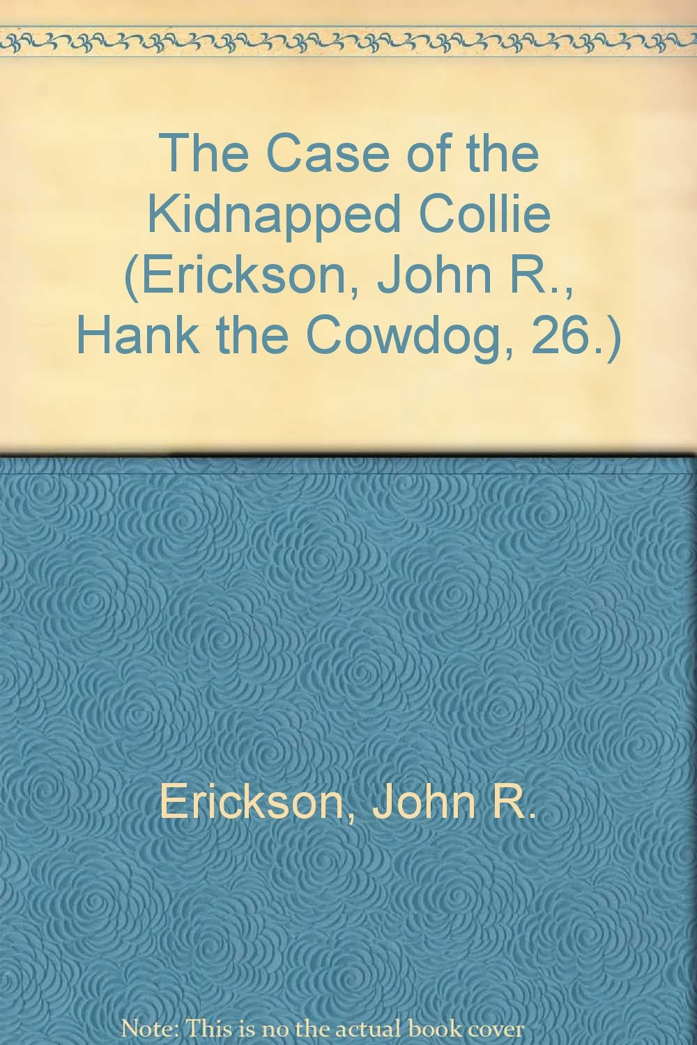 The Case of the Kidnapped Collie (Hank the Cowdog 26),Used