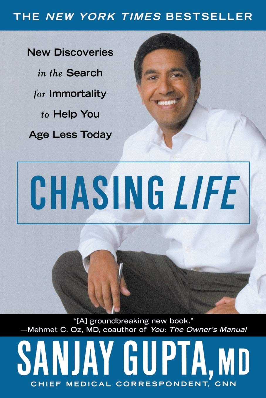 Chasing Life: New Discoveries in the Search for Immortality to Help You Age Less Today,New