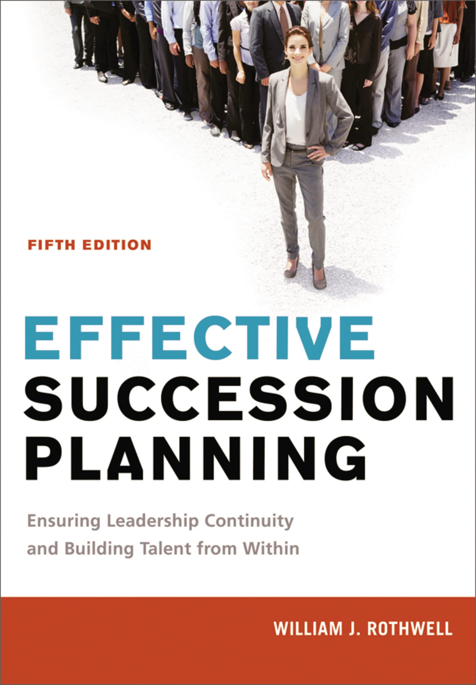 Effective Succession Planning: Ensuring Leadership Continuity And Building Talent From Within,Used
