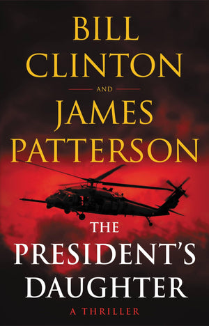 The President s Daughter: A Thriller
