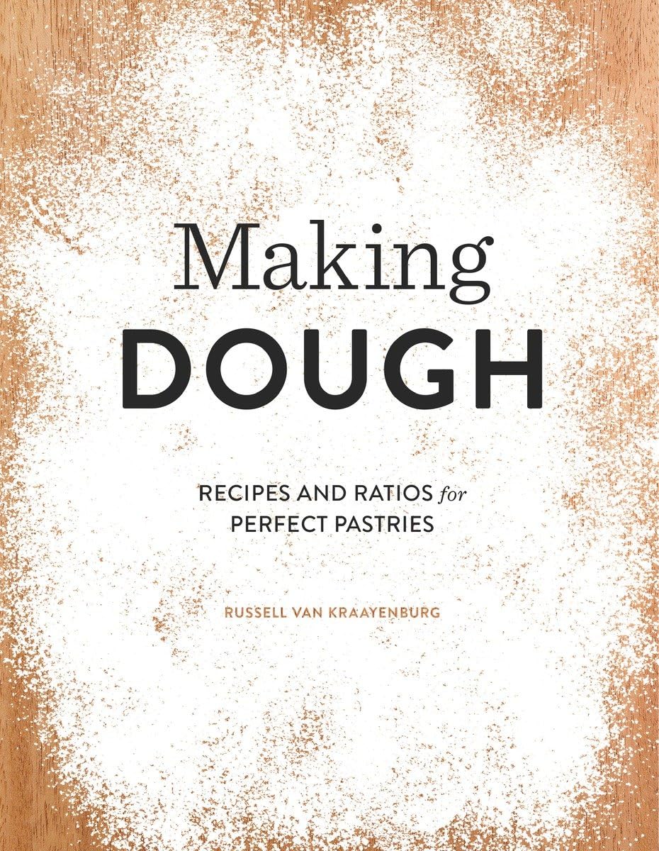 Making Dough: Recipes And Ratios For Perfect Pastries,Used