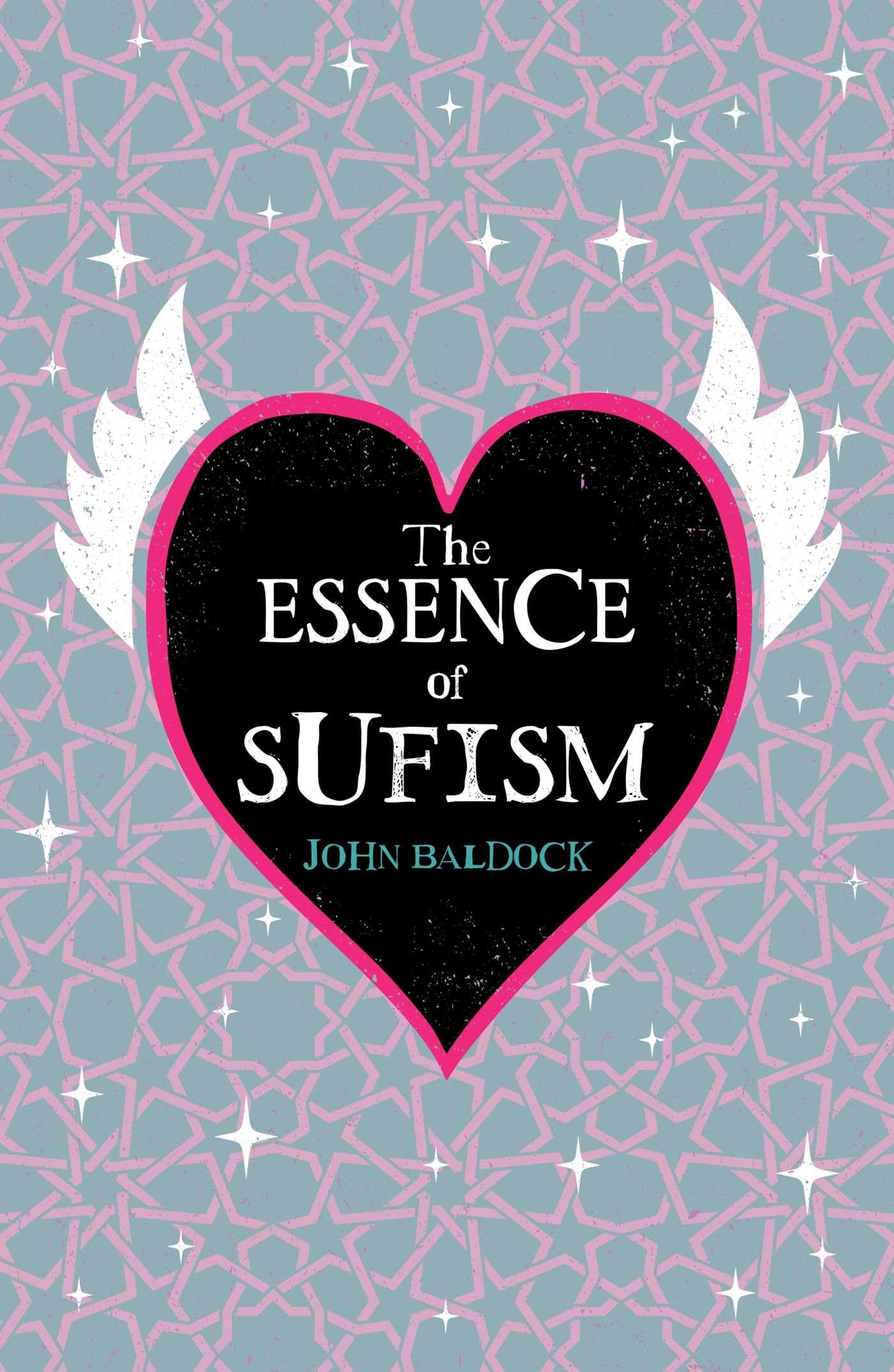The Essence Of Sufism (Mystic Wisdom)