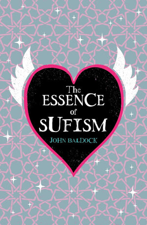 The Essence Of Sufism (Mystic Wisdom)