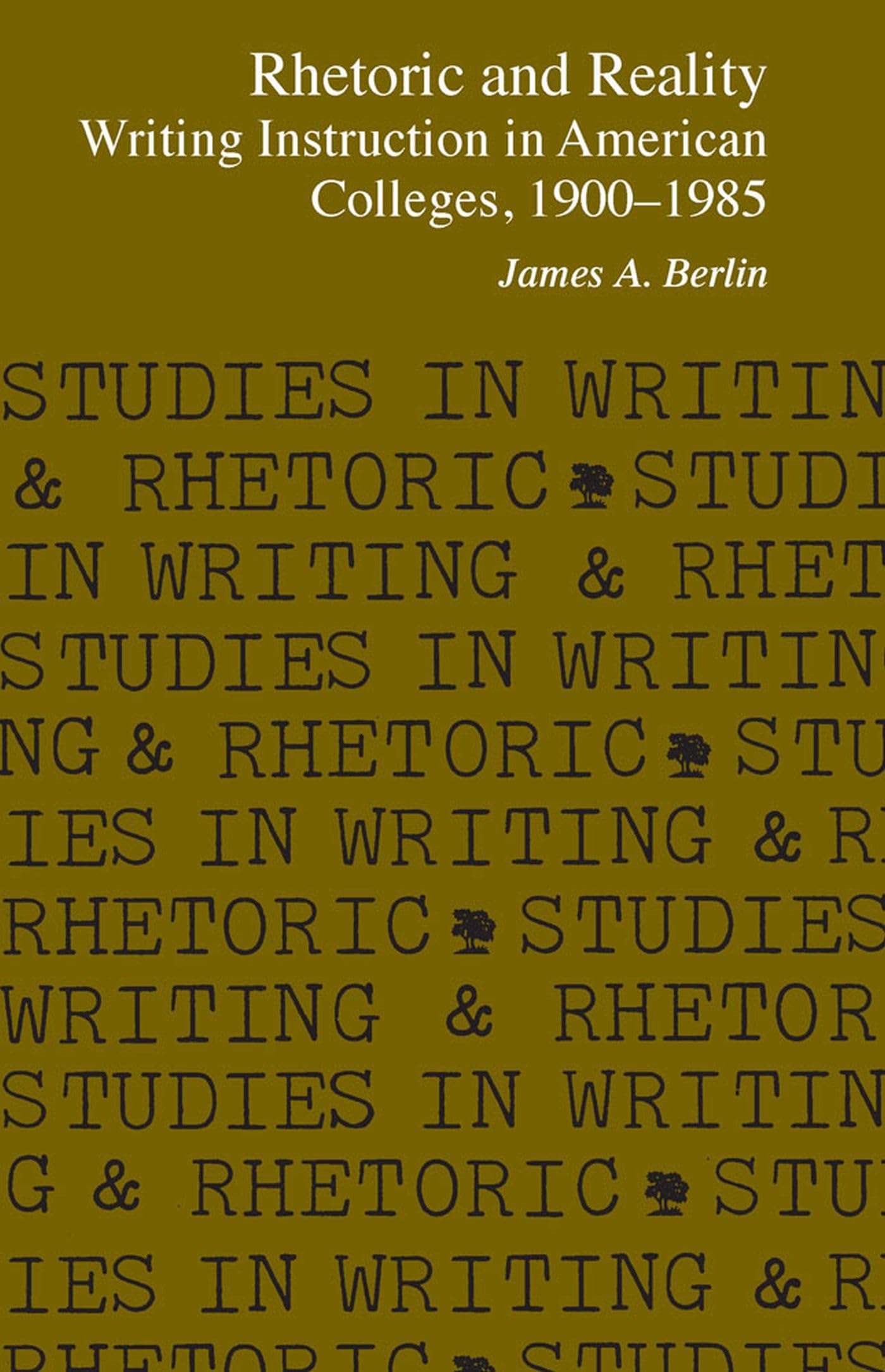 Rhetoric And Reality: Writing Instruction In American Colleges, 1900  1985 (Studies In Writing And Rhetoric),Used