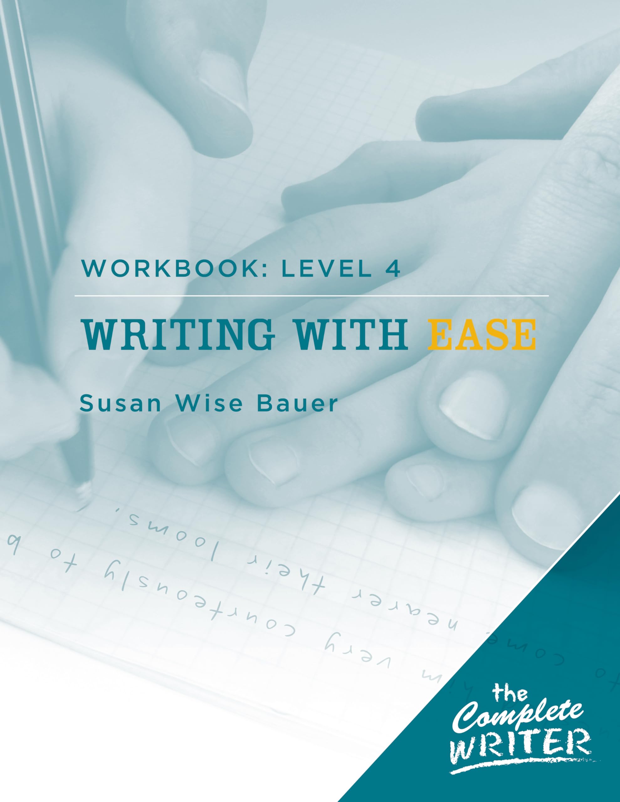 Writing with Ease: Level 4 Workbook (The Complete Writer),Used