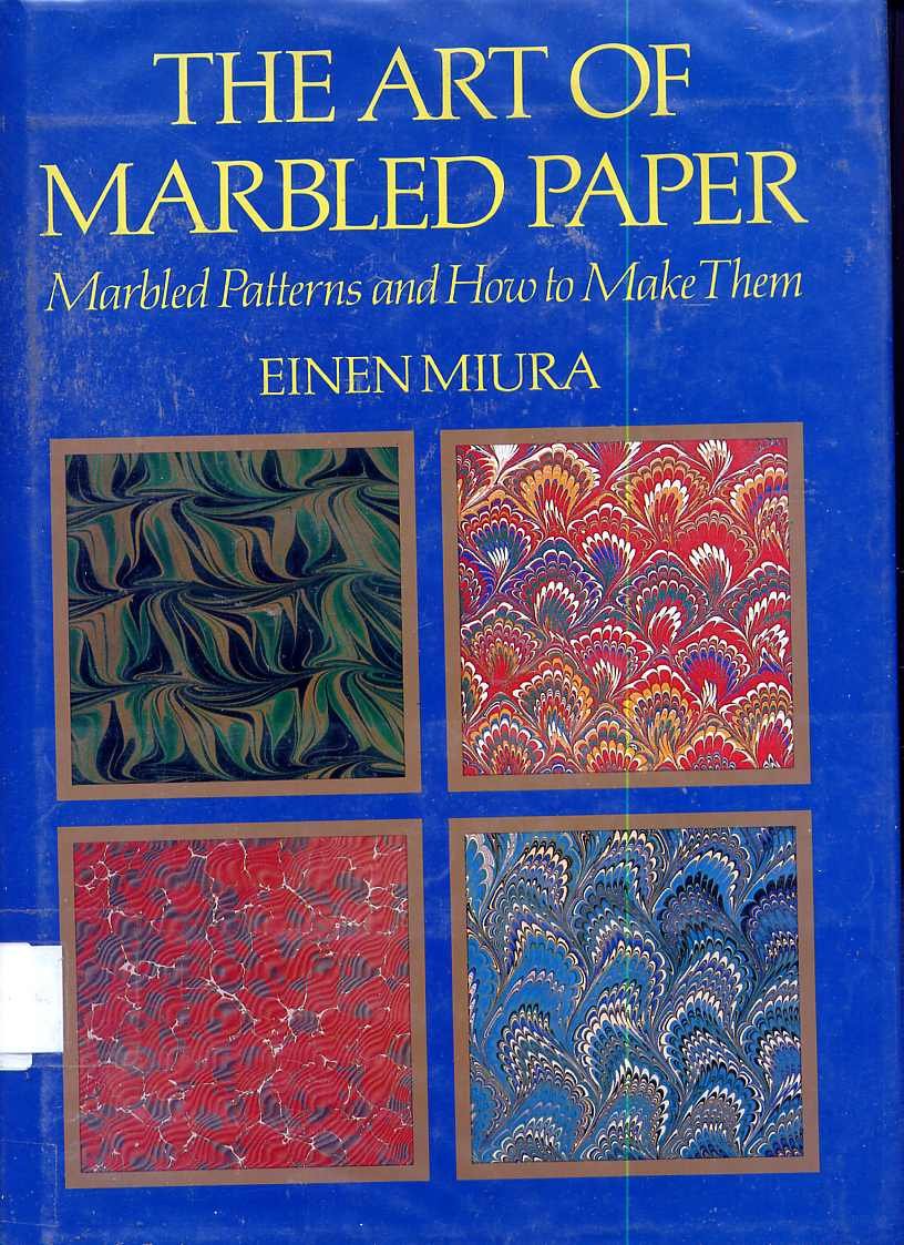 The Art of Marbled Paper: Marbled Patterns and How to Make Them,Used