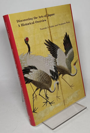 Discovering the Arts of Japan: A Historical Overview,New