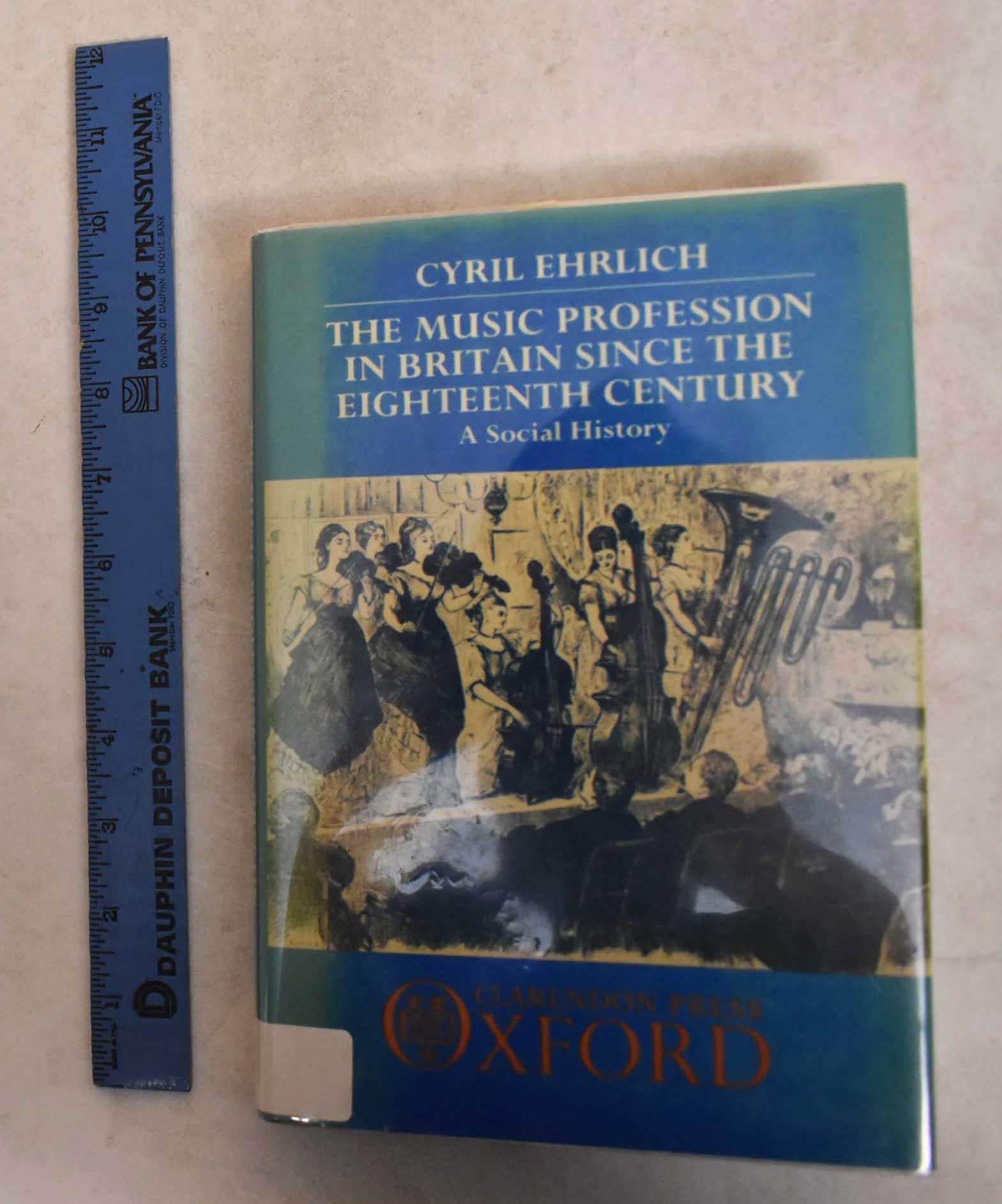 The Music Profession in Britain since the Eighteenth Century: A Social History