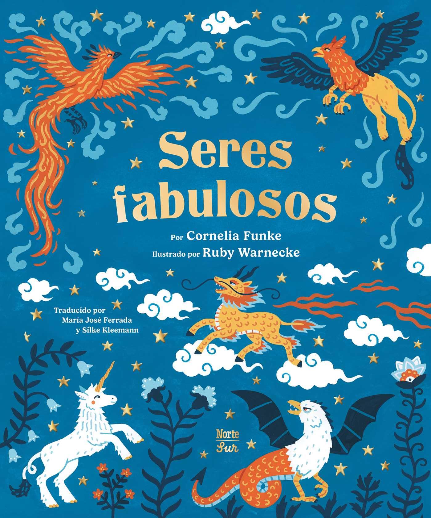 Seres Fabulosos: Criaturas Mitolgicas De Todo El Mundo (Spanish Edition)
